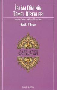 İslam Dini'nin Temel Direkleri  Namaz/ Dua, Salat, Kıble ve Hac
