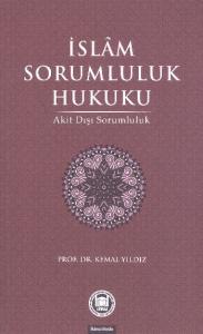 İslam Sorumluluk Hukuku  Akit Dışı Sorumluluk