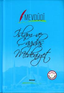 İslam ve Çağdaş Medeniyet (Ciltli)