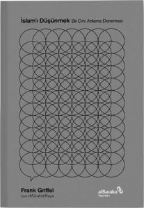 İslamı Düşünmek - Bir Dini Anlama Denemesi