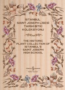 İstanbul Saint Joseph Lisesi Tarihi Bitki Koleksiyonu (2 Cilt)