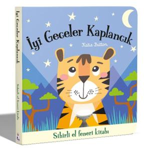 İyi Geceler Kaplancık - Sihirli El Feneri Kitabı