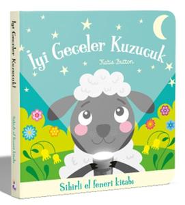 İyi Geceler Kuzucuk - Sihirli El Feneri Kitabı