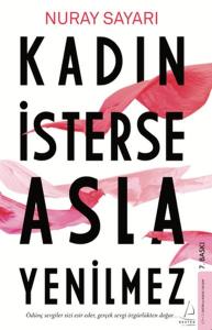 Kadın İsterse Asla Yenilmez