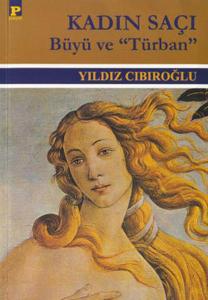 Kadın Saçı: Büyü ve Türban