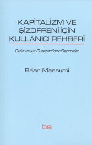 Kapitalizm ve Şizofreni İçin Kullanıcı Rehberi
