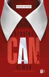 Kendine Can Olmak