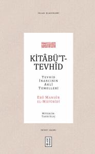 Kitabüt-Tevhid - Tevhid İnancının Akli Temelleri