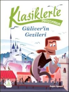Klasiklerle Tanışıyorum Güliverin Gezileri