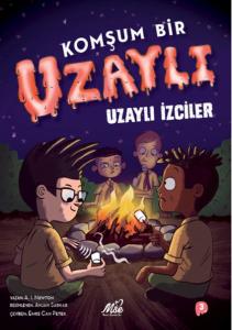 Komşum Bir Uzaylı - Uzaylı İzciler