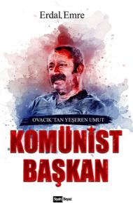 Komünist Başkan - Ovacık’tan Yeşeren Umut