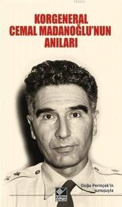 Korgeneral Cemal Madanoğlu'nun Anıları