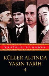 Korku Duvarını Yıkmak / Küller Altında Yakın Tarih-4