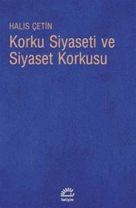Korku Siyaseti ve Siyaset Korkusu