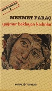 Kötüler Mahallesi 2 - Yağmur Bekleyen Kadınlar