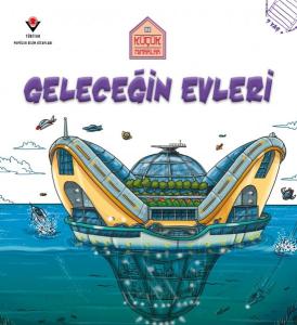 Küçük Mimarlar Geleceğin Evleri