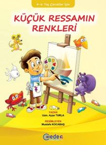 Küçük Ressamın Renkleri (4-6 Yaş Çocuklar İçin)