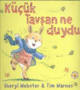 Küçük Tavşan Ne Duydu