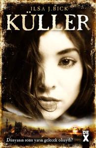 Küller  Dünyanın Sonu Yarın Gelecek Olsaydı?