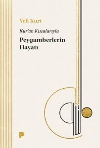 Kur`an Kıssalarıyla Peygamberlerin Hayatı