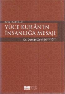 Kur'an-ı Kerim Meali  Yüce Kur'an'ın İnsanlığa Mesajı