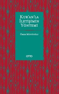 Kur'an'la İletişimin Yöntemi