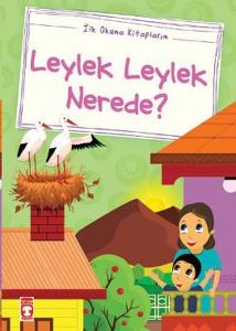 Leylek Leylek Nerede - İlk Okuma Kitaplarım