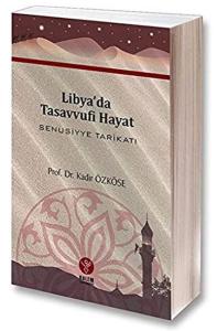 Libya’da Tasavvufî Hayat Senusiyye Tarikatı