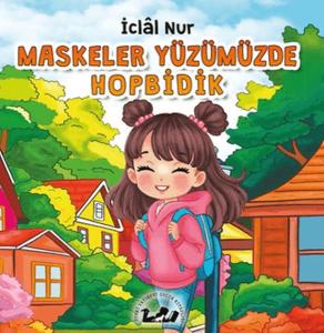 Maskeler Yüzümüzde Hopbidik