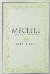 Mecelle  Kur'an Işığında Yaşam İlkeleri