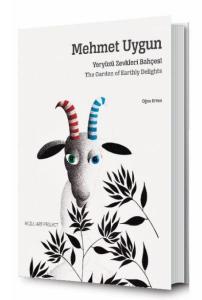 Mehmet Uygun: Yeryüzü Zevkleri Bahçesi - The Garden of Earthly Delights