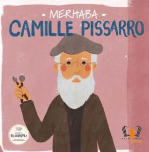 Merhaba Camille Pissarro Sanatçıyla İlk Buluşma