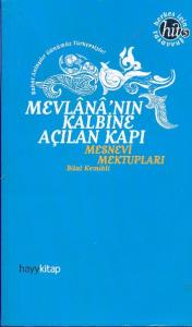 Mevlana'nın Kalbine Açılan Kapı / Mesnevi Mektupları