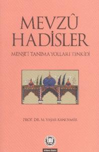 Mevzu Hadisler  Menşe'i Tanıma Yolları Tenkidi