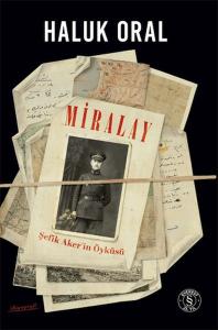 Miralay - Şefik Aker'in Öyküsü