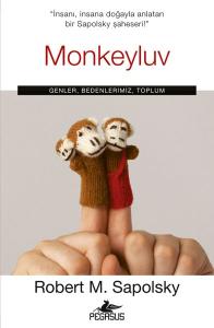 Monkeyluv: Genler, Bedenlerimiz, Toplum