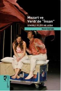 Mozart ve Verdi'de 'İnsan'