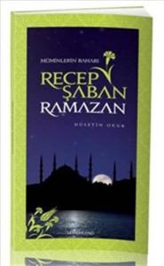 Müminlerin Baharı Recep Şaban Ramazan