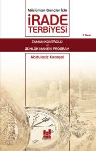 Müslüman Gençler İçin İrade Terbiyesi