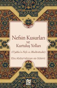 Nefsin Kusurları ve Kurtuluş Yolları