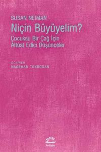 Niçin Büyümeliyim?