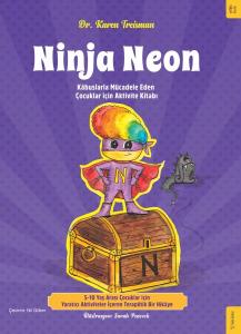 Ninja Neon Kâbuslarla Mücadele Eden Çocuklar için Aktivite Kitabı