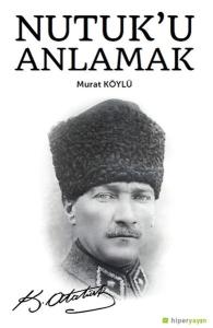 Nutuk’u Anlamak