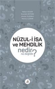 Nüzul-i I·sa ve Mehdilik Nedir Ne Değildir?