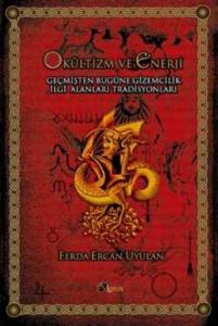 Okültizm ve Enerji  Geçmişten Bugüne Gizemcilik