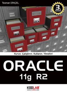 Oracle 11g R2  Kurun, Çalıştırın, Kullanın, Yönetin!