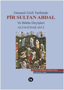 Osmanlı Gizli Tarihinde Pir Sultan Abdal ve Bütün Deyişleri
