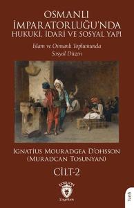 Osmanlı İmparatorluğu'nda Hukuki, İdari ve Sosyal Yapı - II