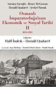 Osmanlı İmparatorluğu'nun Ekonomik ve Sosyal Tarihi 2 (1600-1914)