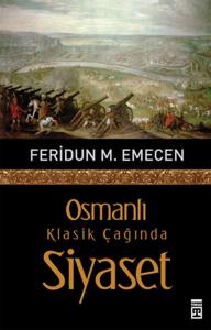 Osmanlı Klasik Çağında Siyaset